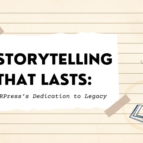 Storytelling That Lasts: ARPress’s Dedication to Legacy