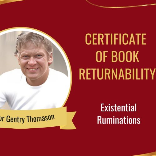 “Existential Ruminations” by Gentry Thomason is tagged as returnable