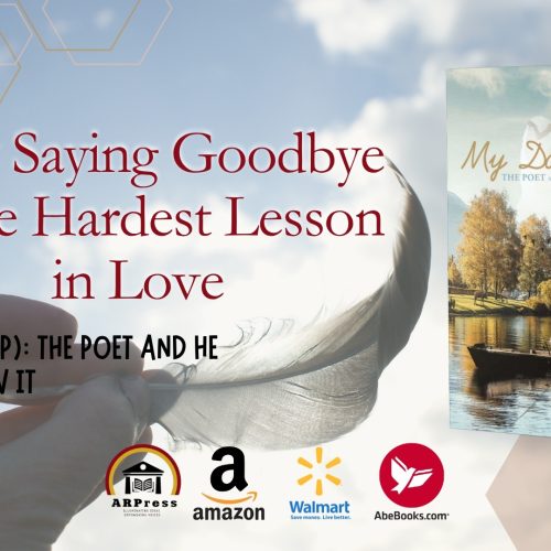 Why Saying Goodbye Is the Hardest Lesson in Love: “My Dad (Mr. P): The Poet and He Didn’t Know It” by Steve Piranio