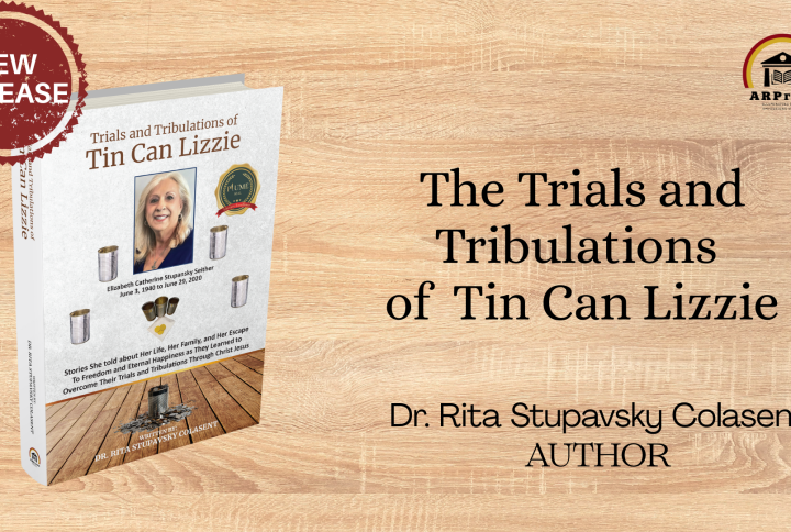 “The Trials and Tribulations of Tin Can Lizzie” by Dr. Rita Stupavsky Colasent is now available for purchase