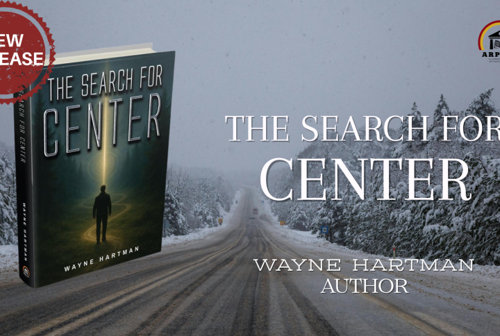 “The Search for Center” by Wayne Hartman is now available for purchase