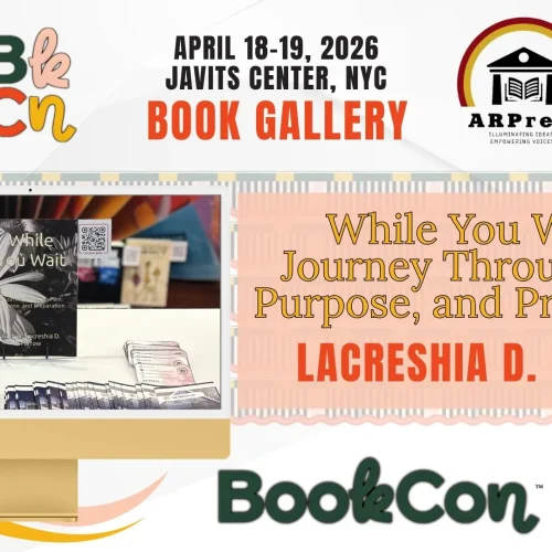 “While You Wait: A Journey Through Pain, Purpose, and Preparation” by Lacreshia D. Farrow Showcased at BookCon 2026 at the Javits Center, NYC (April 18–19, 2026)
