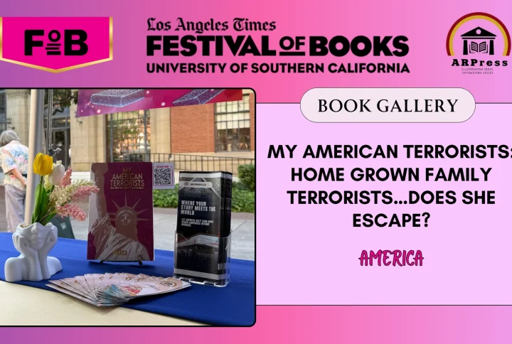 “My American Terrorists: Home Grown Family Terrorists…Does She Escape?” by America Featured at the 2026 Los Angeles Times Festival of Books (LATFOB) – Book Gallery