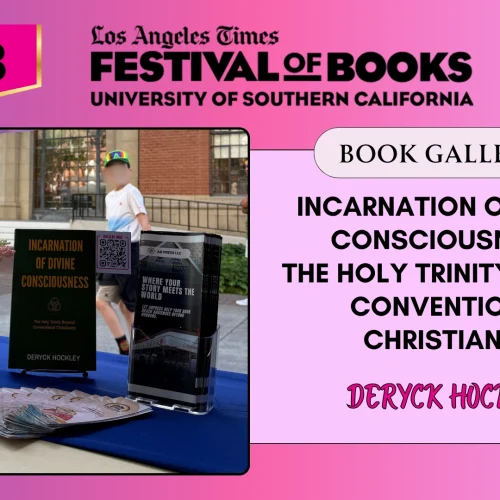 “INCARNATION OF DIVINE CONSCIOUSNESS: The Holy Trinity Beyond Conventional Christianity” by Deryck Hockley Featured at the 2026 Los Angeles Times Festival of Books (LATFOB) – Book Gallery