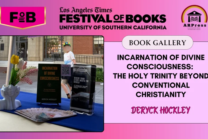 “INCARNATION OF DIVINE CONSCIOUSNESS: The Holy Trinity Beyond Conventional Christianity” by Deryck Hockley Featured at the 2026 Los Angeles Times Festival of Books (LATFOB) – Book Gallery