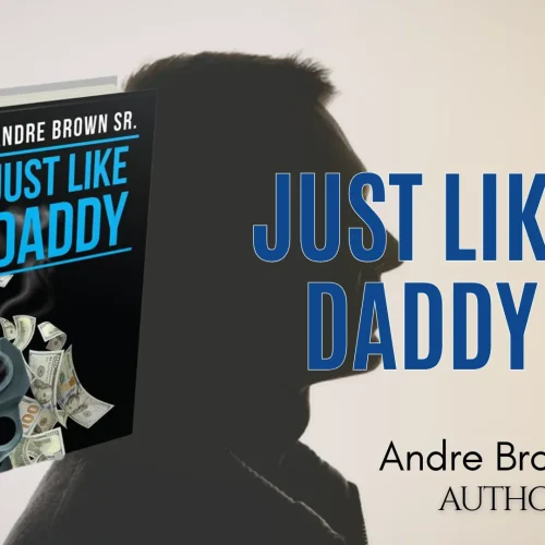 “Just Like Daddy” by Andre Brown Sr. is now available for purchase