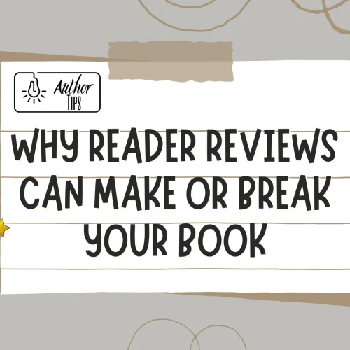 Why Reader Reviews Can Make or Break Your Book