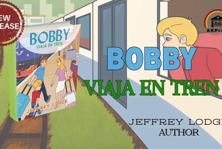 “Bobby Viaja En Tren” (Spanish Edition of Bobby Takes the Train) by Jeffrey Lodge is now available for purchase