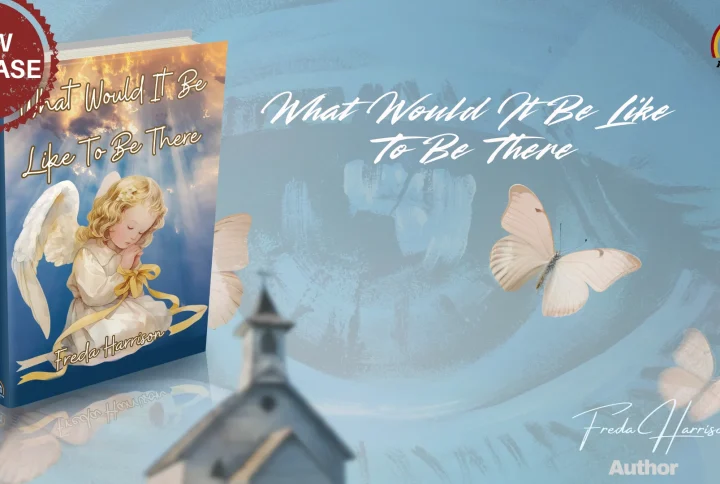 “What Would It Be Like To Be There” by Freda Harrison is now available for purchase