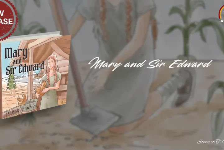 “Mary and Sir Edward” by Stewart T. Monti is now available for purchase