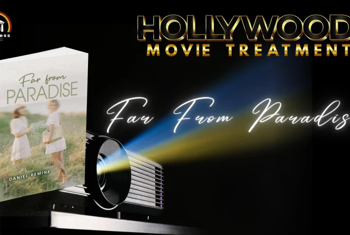 “Far From Paradise” by Daniel Remine Is Preparing to Hit the Big Screen with the Release of Its Movie Treatment
