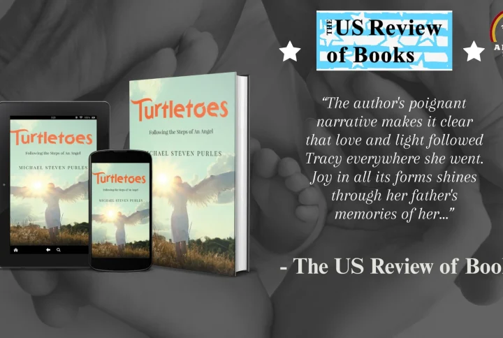 The US Review of Books (USRB) recommended and highly praised “Turtletoes: Following the Steps of an Angel” by Michael Steven Purles 