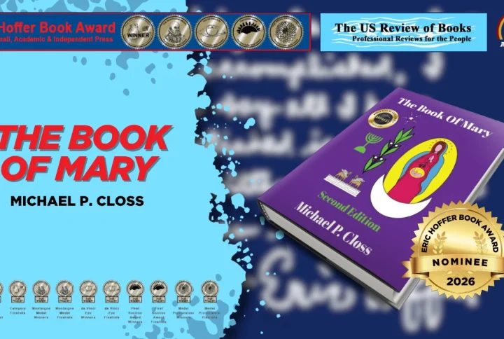 “The Book of Mary” by Michael P. Closs PhD was nominated for the 2026 Eric Hoffer Book Award