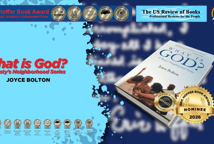“What is God? A Rusty’s Neighborhood Series” by Joyce Bolton was nominated for the 2026 Eric Hoffer Book Award