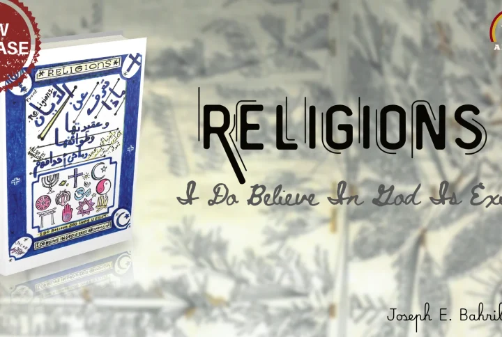 “Religions: I Do Believe In God Is Exist” by Joseph E. Bahribek is now available for purchase